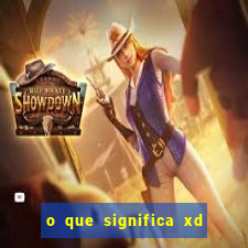 o que significa xd em jogos